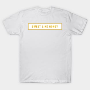 Sweet Like Honey Sticker T-Shirt